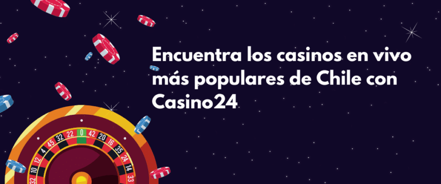 los mejores casinos en vivo de chile